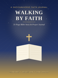 Walking by Faith — 31-Page Bible Story & Prayer Journal cover